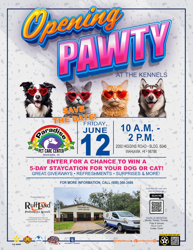 Promotional flyer for the 'Opening Pawty' at Paradise Pet Care Center. The top of the flyer has text 'Opening Pawty' and images of a dog and two cats in sunglasses. The event is on Friday, June 12, from 10 a.m. to 2 p.m. at 2050 Higgins Road, Wahiawa. Highlights include a chance to win a 5-day pet staycation, giveaways, and refreshments. The flyer is presented by RuffLand Performance Kennels.