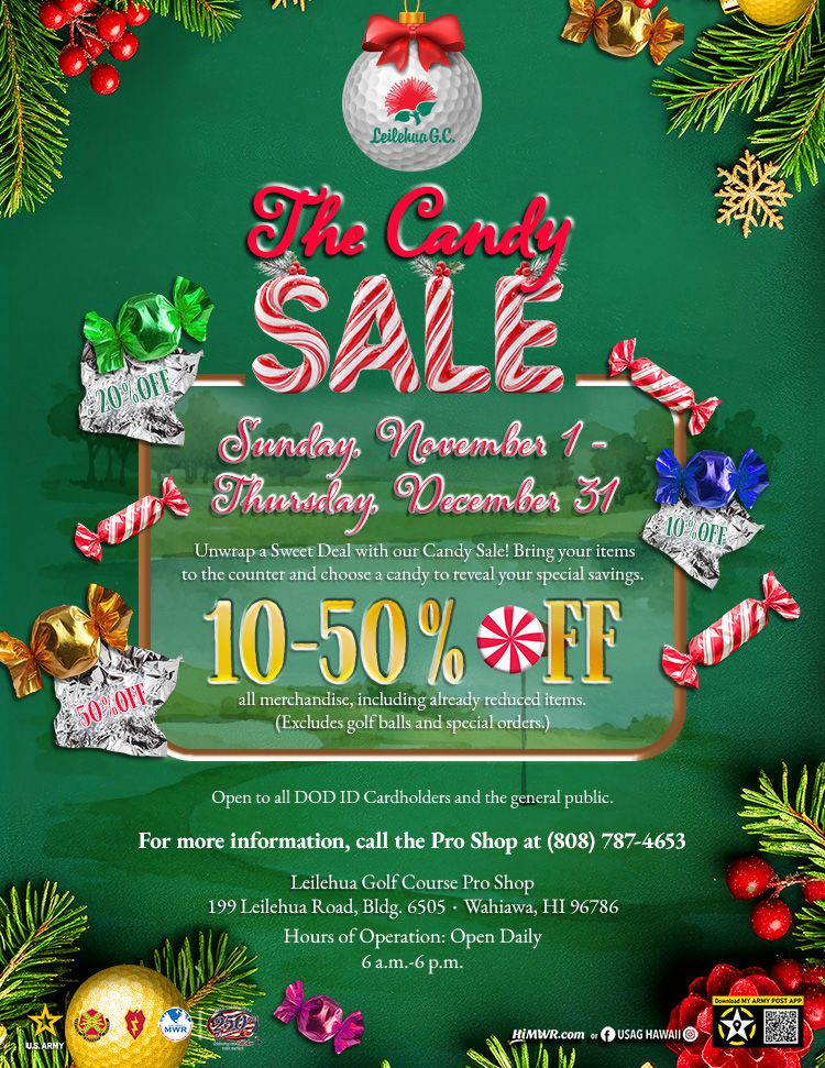Flyer for The Candy Sale at Leilehua Golf Course, running from November 1 to December 31. The promotion allows shoppers to choose a candy at the counter to reveal a discount of 10% to 50% off all merchandise, including sale items. The flyer notes that the offer excludes golf balls and special orders and is open to the public. The Pro Shop is open daily from 6 a.m. to 6 p.m., and the contact number is (808) 787-4653. The flyer has a holiday theme, featuring a golf ball wearing a Santa hat, candy canes, and wrapped presents.