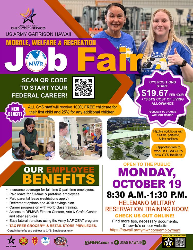 Flyer for the US Army Garrison Hawaii MWR and CYS Job Fair on Monday, October 19, from 8:30 a.m. to 1:30 p.m. at the Helemano Military Reservation Training Room in Wahiawa. The event is advertised as open to the public. The flyer highlights a new benefit for CYS employees: 100% free childcare for the first child. It also notes that CYS positions start at $19.67 per hour plus COLA. The flyer directs attendees to the Hawaii Army MWR employment website for more information and lists other benefits like insurance and paid leave. The main image shows a CYS employee interacting with a young child in a classroom setting.