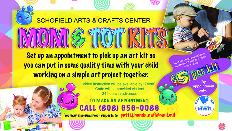 Schofield Barracks Arts and Crafts Presents MOM & TOT Kits Schofield Barracks Arts and Crafts Presents MOM & TOT Kits