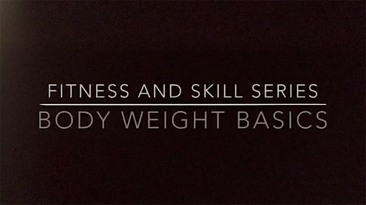 Fitness & Skills Series_Body Weight Basics copy.jpg