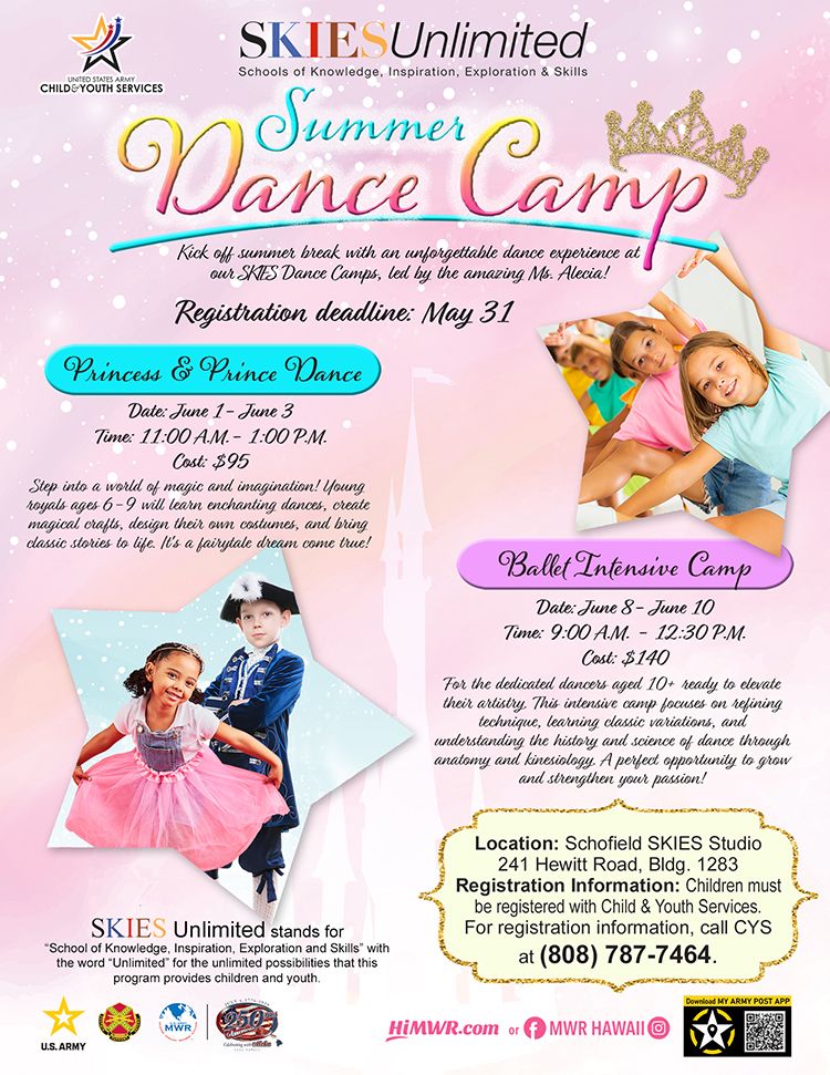 Flyer for SKIES Unlimited Summer Dance Camps at Schofield Barracks, Hawaii. Details two camps: a Princess & Prince Dance camp for ages 6-9 and a Ballet Intensive for ages 10+. Includes dates, times, costs, and registration information.