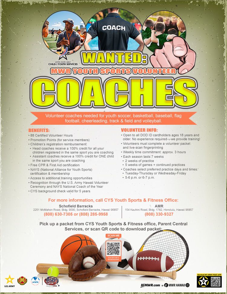 Recruitment flyer for MWR Youth Sports Volunteer Coaches. Coaches are needed for soccer, basketball, baseball, flag football, and more. Benefits include child registration reimbursement, free certifications, and promotion points. Open to DoD ID cardholders 18 and older. No experience required.
